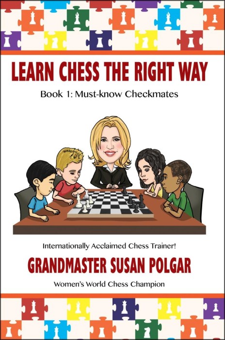Learn Chess the Right Way: Book 1: Must Know Checkmates - Polgar