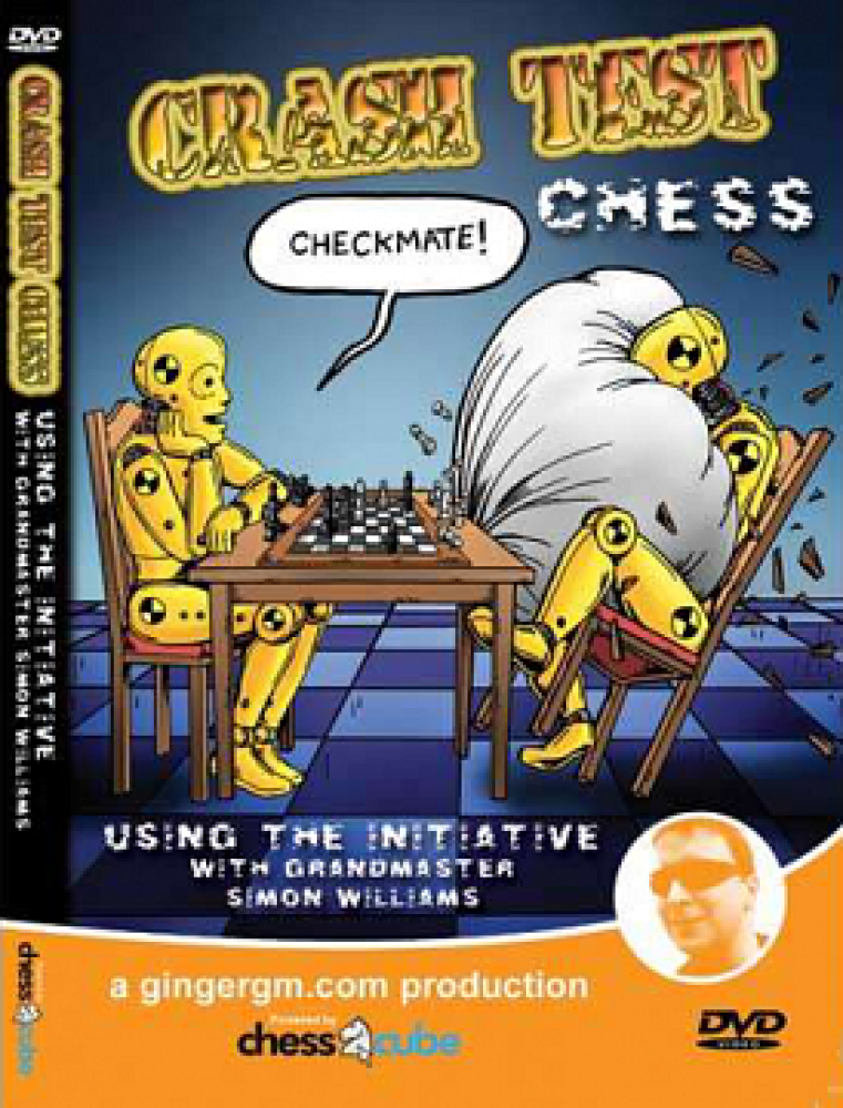 Crash Test Chess: DVD 1 - Using the Initiative with GM Simon Williams