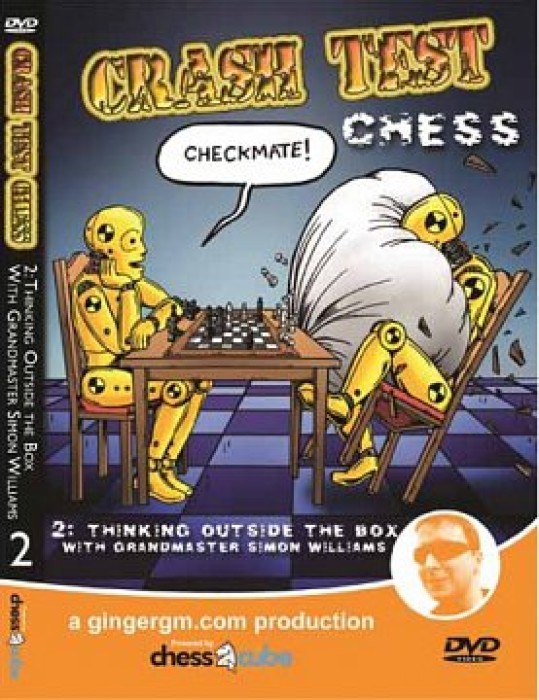 Crash Test Chess: DVD 2 - Thinking Outside the Box w/ GM S. Williams