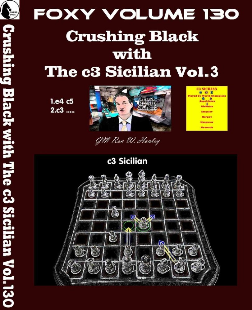 Foxy Chess 130 Part 3 Crushing Black with The c3 Sicilian
