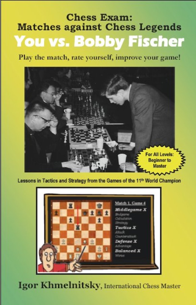 Matches against Chess Legends - You vs. Bobby Fischer